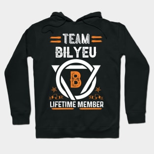 Team bilyeu Lifetime Member, Family Name, Surname, Middle name Hoodie